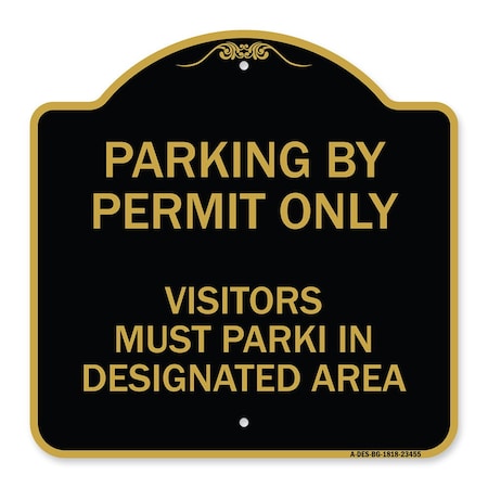 Signmission Parking by Permit Visitors Must Park in Designated Area Heavy-Gauge Alum, 18" x 18", BG-1818-23455 A-DES-BG-1818-23455